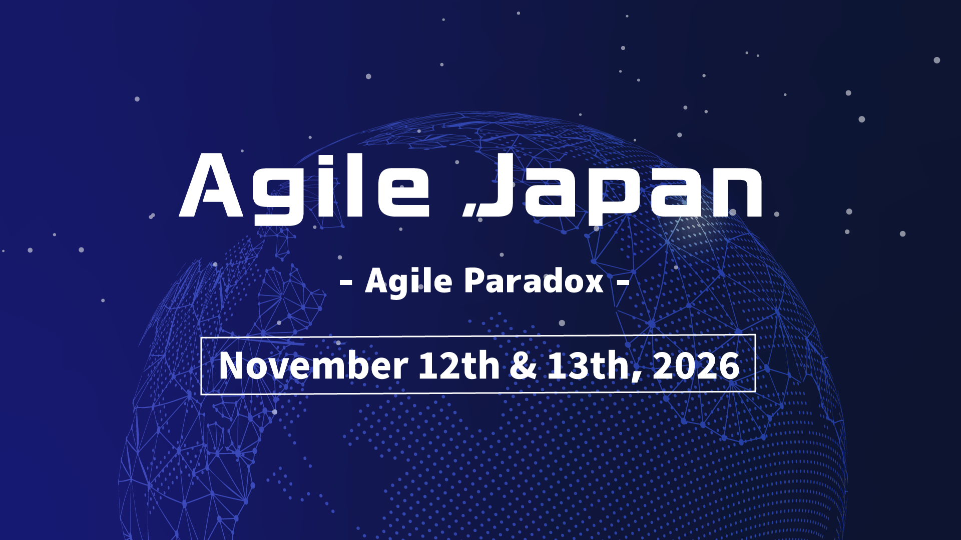 Agile Japan 2026 ‐Agile Paradox‐